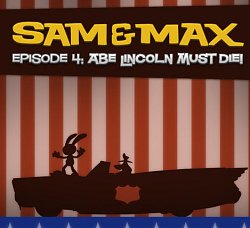 Sam & Max Episode 4: Abe Lincoln Must Die