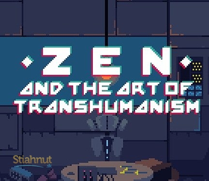 Zen and the Art of Transhumanism
