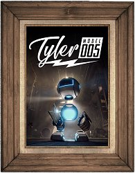 Tyler: Model 005